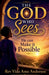 The God Who Sees, He Can Make it Possible by Vida Ama Anderson