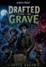 Drafted from the Grave by Joyce Sager