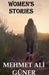 Women's Stories by Mehmet Alİ Güner