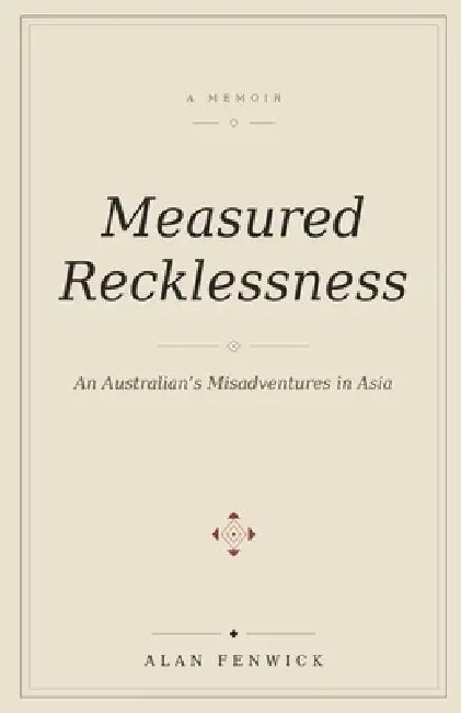 Measured Recklessness by Alan Fenwick