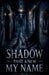 The Shadow That Knew My Name by Lila Ravenscroft