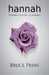 Hannah: My daughter, my teacher, my inspiration by Bruce Prins