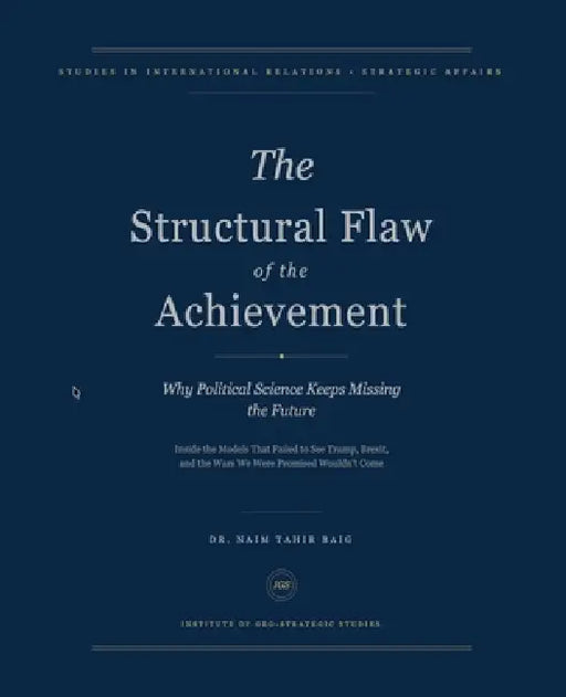 The Structural Flaw of the Achievement by Naim Tahir Baig
