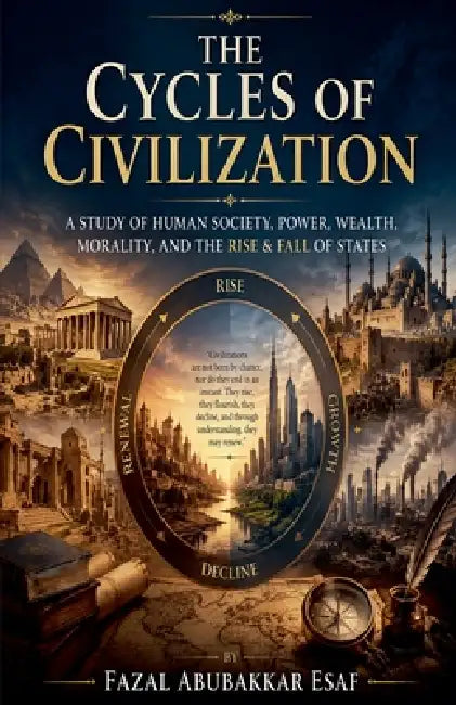 The Cycles of Civilization by Fazal Abubakkar Esaf