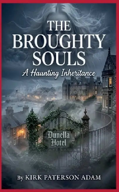The Broughty Souls by Kirk Paterson Adam