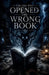 The Girl Who Opened the Wrong Book by Lila Ravenscroft