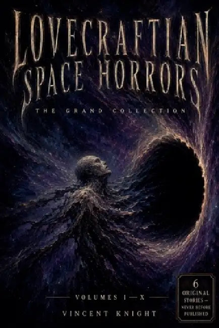 Lovecraftian Space Horrors The Grand Collection by Vincent Knight