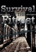 Survival of the Fittest: The Streets, The Struggle & The Soul by Battle Axe