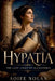 Hypatia: The Last Light of Alexandria by Aoife Nolan