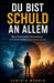 Du bist schuld an allem by Dominik Wörner