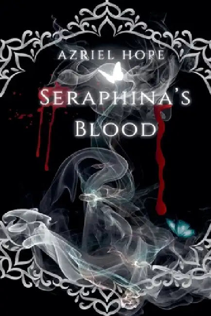 Seraphina's Blood by Azriel Hope