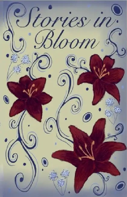 Stories in Bloom by Amy Brailey