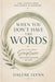 When you don't have the words: prayers from Scripture for every season of life by Daléne Flynn