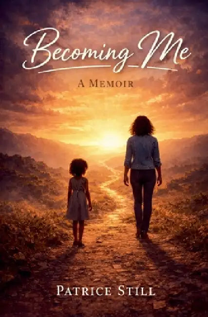 Becoming Me by Patrice Still