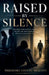 Raised By Silence by Theodore Chuchu Siescott