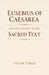Eusebius of Caesarea and the History of the Sacred Text by Taylor Fisher