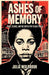 Ashes of Memory Race, Silence, and the Battle for Tulsa's Truth by Julia Wolbrook
