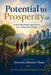 Potential to Prosperity 1.0 by Dorendra Bahadur Thapa