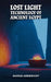 Lost Light Technology of Ancient Egypt by Darius Arkwright