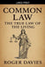 Common Law: The True Law of the Living by Roger Davies