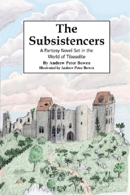 The Subsistencers by Andrew Peter Bowen