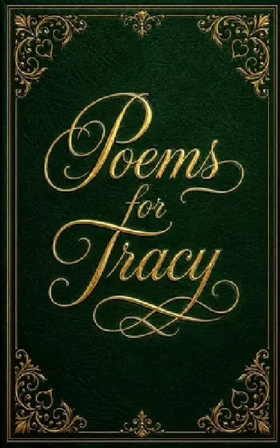 Poems for Tracy by Mark Adams
