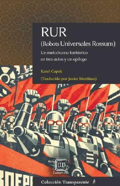 RUR (Robots Universales Rossum) by Karel Čapek