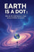 Earth Is a Dot by B2pan