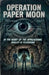 Operation Paper Moon by Frances Needham