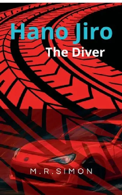 Hano Jiro: The Driver by M. R. Simon