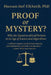 PROOF or MYSTERY?: Why the Question of God Persists in an Age of Science and Algorithms by Hussam Atef Elkhatib