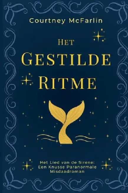 Het Gestilde Ritme by Courtney McFarlin