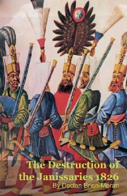 The Destruction of the Janissaries 1826 by Declan Brien-Moran