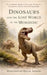 Dinosaurs and the Lost World of the Mesozoic by Mohammad Belal Ansari