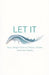Let It by Desiree Gauthier