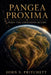 Pangea Proxima: When the Continents Return by John Pritchett