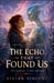 The Echo That Found Us by Vivian Vincent