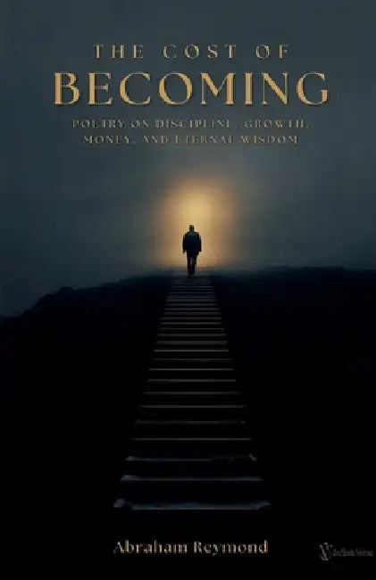 The Cost of Becoming by Abraham Reymond