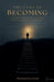 The Cost of Becoming by Abraham Reymond