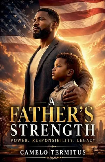 A Father's Strength by Camelo Termitus