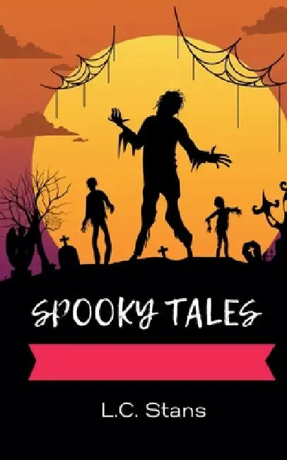 Spooky Tales by L. C. Stans