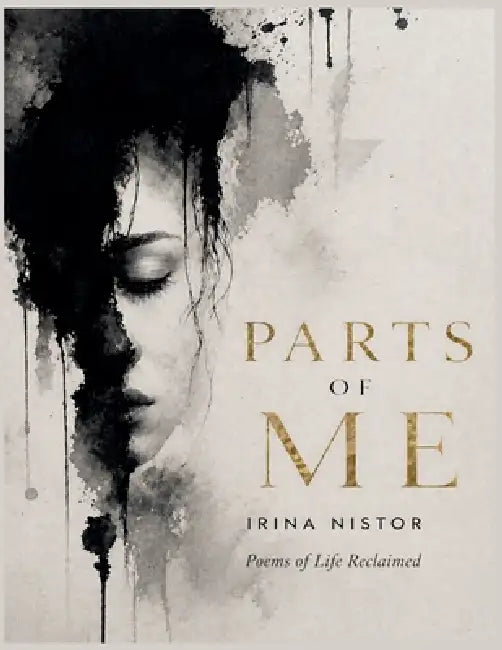 Parts of Me by Irina Nistor
