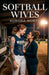 Softball Wives by Aurora North