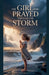 The Girl Who Prayed Through the Storm by Daniel K Bright