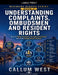 Understanding Complaints, Ombudsmen and Resident Rights: How to Raise Concerns, Escalate Complaints and Seek Independent Redress by Callum West