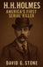 H. H. Holmes: America's First Serial Killer by David G. Stone