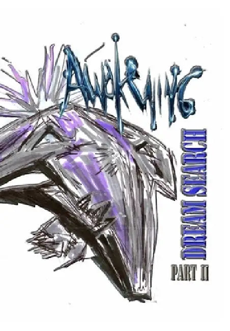 Awakening: Dream Search Part 2 by J. Rodrigues, C. Kemps