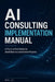 AI Consulting Implementation Manual by Wei Li