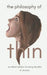 The Philosophy of Thin by Ally Zlatar