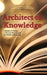 Architect of Knowledge: A Woman Who Shaped the Future of Learning by Fahim Munshi